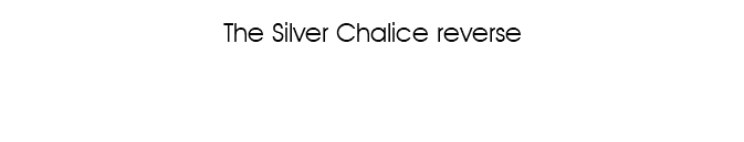 The Silver Chalice reverse